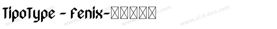 TipoType - Fenix字体转换